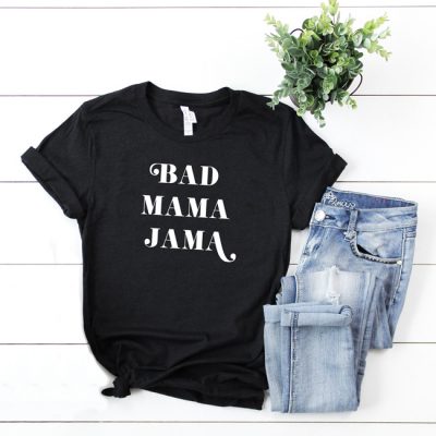 Bad Mama Jama Tee | Punch Drunk Designs