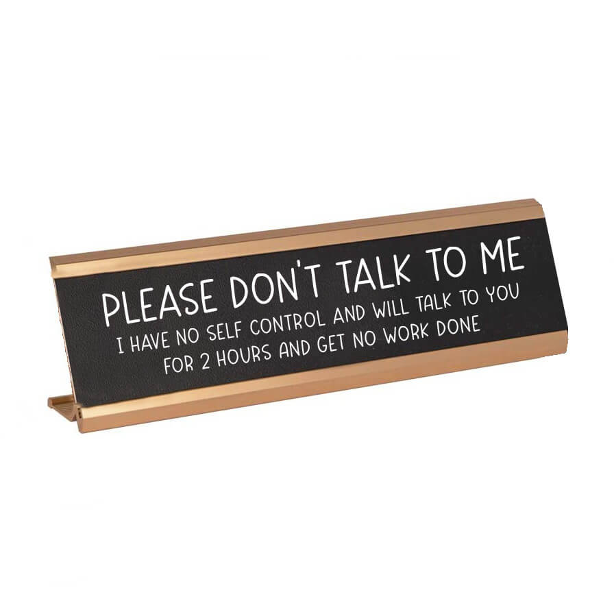 Please Don t Talk To Me Nameplate Punch Drunk Designs