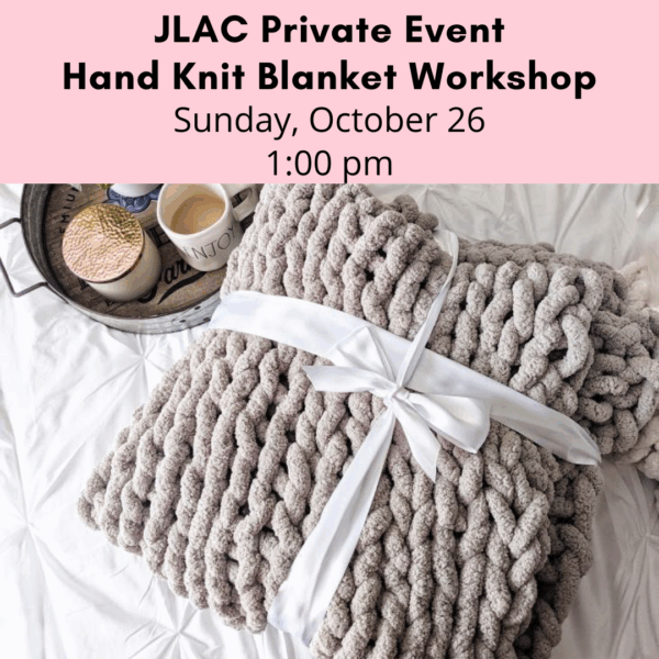(Private Event) Junior League Chunky Blanket Workshop